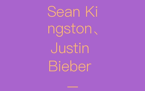 Sean Kingstonjustin Bieber Eenie Meenie